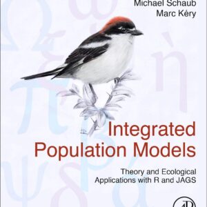 Integrated Population Models: Theory and Ecological Applications with R and JAGS