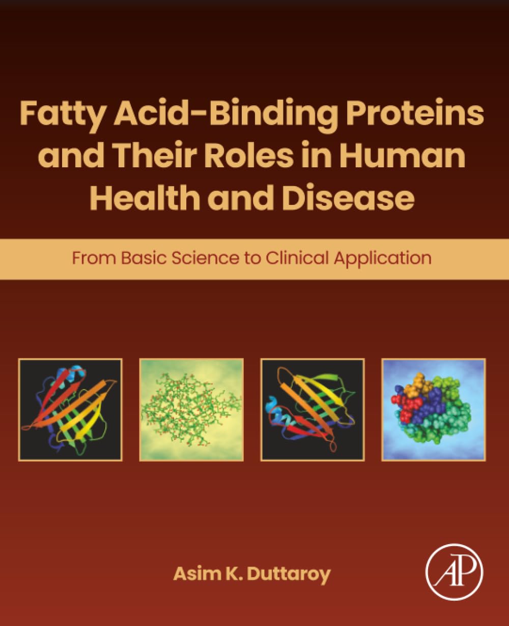 Fatty Acid-Binding Proteins and Their Roles in Human Health and Disease: From Basic Science to Clinical Application