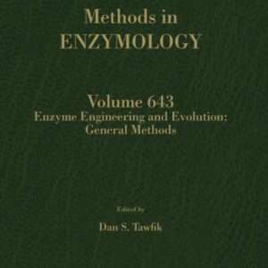 Enzyme Engineering and Evolution: General Methods (Volume 643) (Methods in Enzymology