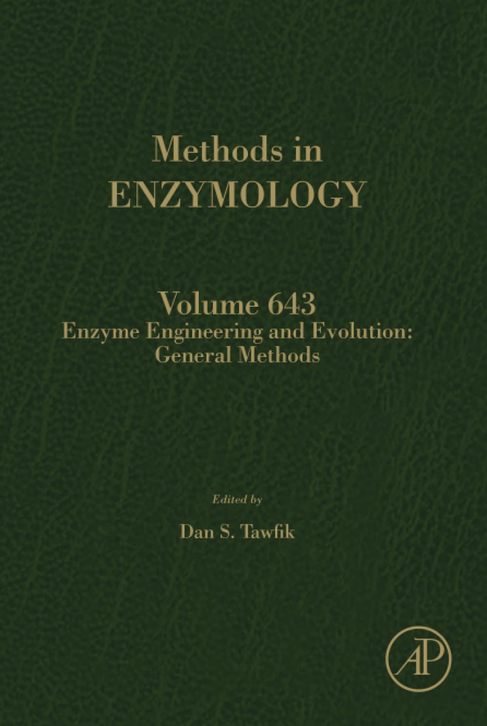 Enzyme Engineering and Evolution: General Methods (Volume 643) (Methods in Enzymology