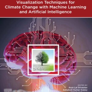 Visualization Techniques for Climate Change with Machine Learning and Artificial Intelligence