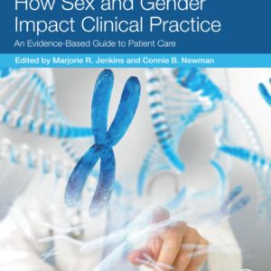 How Sex and Gender Impact Clinical Practice: An Evidence-Based Guide to Patient Care