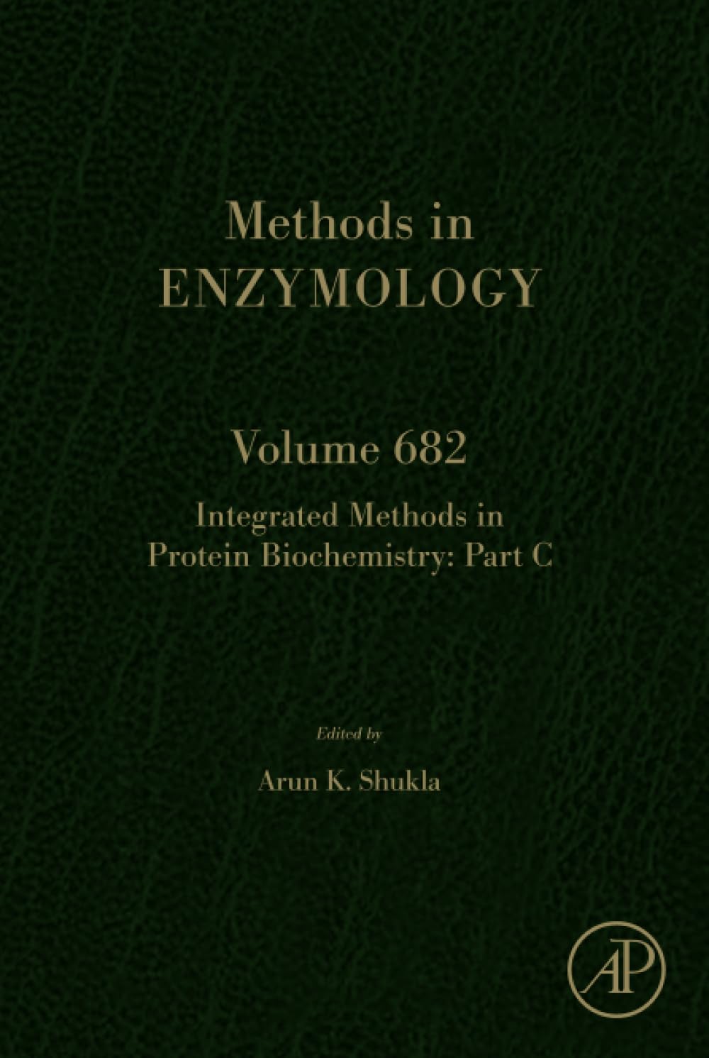 Integrated Methods in Protein Biochemistry: Part C (Volume 682) (Methods in Enzymology