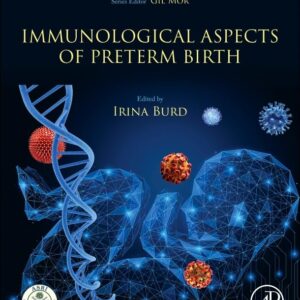 Immunological Aspects of Preterm Birth: Phenotypes of Preterm Birth
