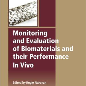 Monitoring and Evaluation of Biomaterials and their Performance In Vivo