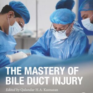 The Mastery of Bile Duct Injury