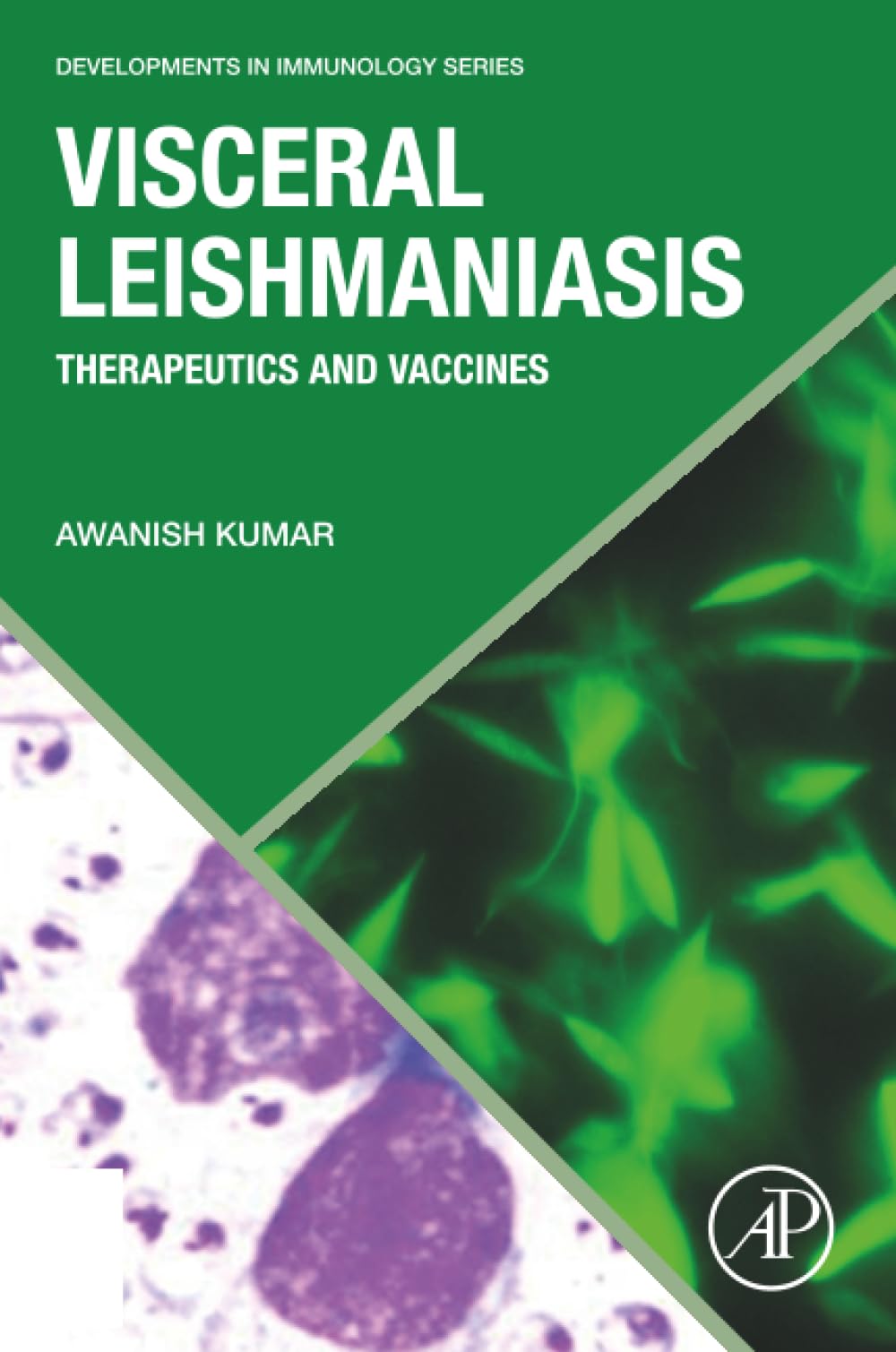 Visceral Leishmaniasis: Therapeutics and Vaccines (Developments in Immunology)