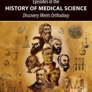 Episodes in the History of Medical Science: Discovery Meets Orthodoxy