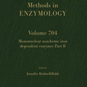 Mononuclear Non-heme Iron Dependent Enzymes Part B (Volume 704) (Methods in Enzymology
