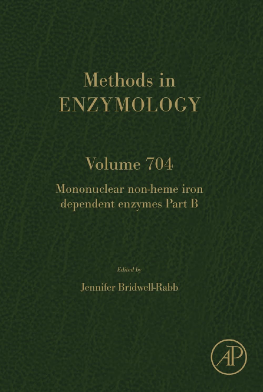 Mononuclear Non-heme Iron Dependent Enzymes Part B (Volume 704) (Methods in Enzymology