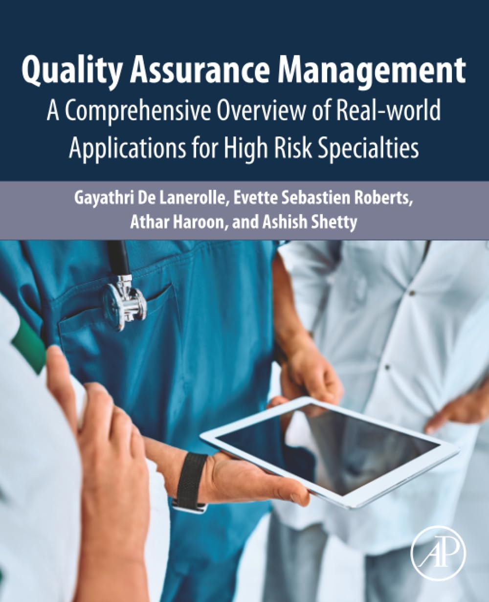 Quality Assurance Management: A Comprehensive Overview of Real-World Applications for High Risk Specialties