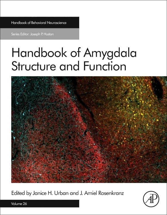 Handbook of Amygdala Structure and Function (Volume 26) (Handbook of Behavioral Neuroscience
