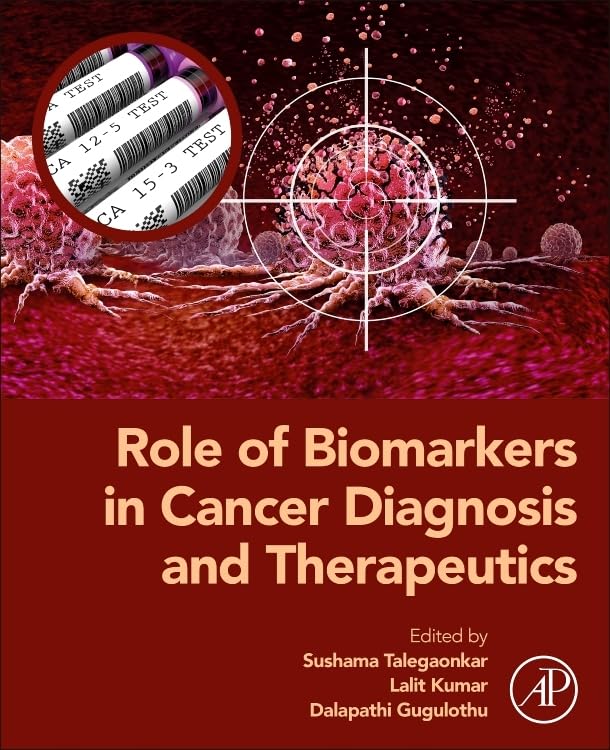 Role of Biomarkers in Cancer Diagnosis and Therapeutics
