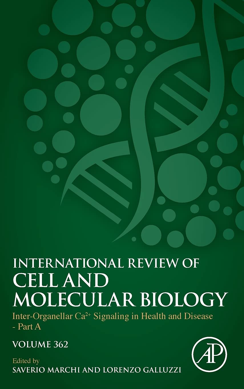 Inter-Organellar Ca2+ Signaling in Health and Disease - Part A (Volume 362) (International Review of Cell and Molecular Biology