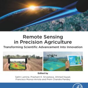 Remote Sensing in Precision Agriculture: Transforming Scientific Advancement into Innovation (Earth Observation)