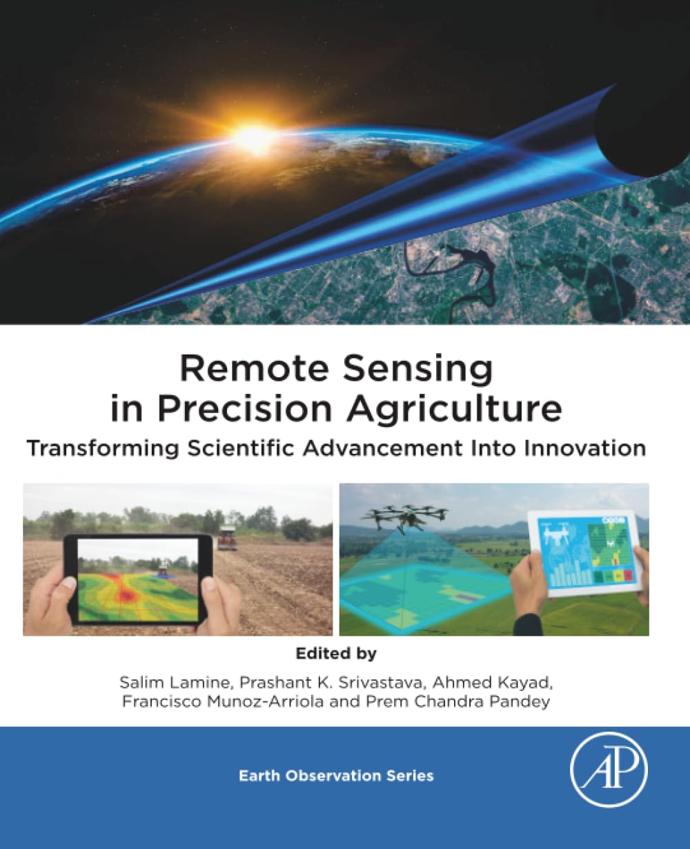 Remote Sensing in Precision Agriculture: Transforming Scientific Advancement into Innovation (Earth Observation)