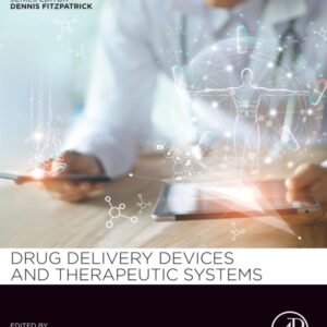 Drug Delivery Devices and Therapeutic Systems (Developments in Biomedical Engineering and Bioelectronics)