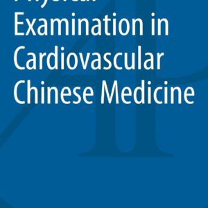 Physical Examination in Cardiovascular Chinese Medicine