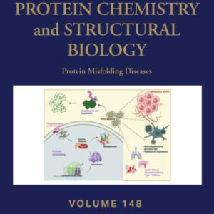 Protein Misfolding Diseases (Volume 148) (Advances in Protein Chemistry and Structural Biology