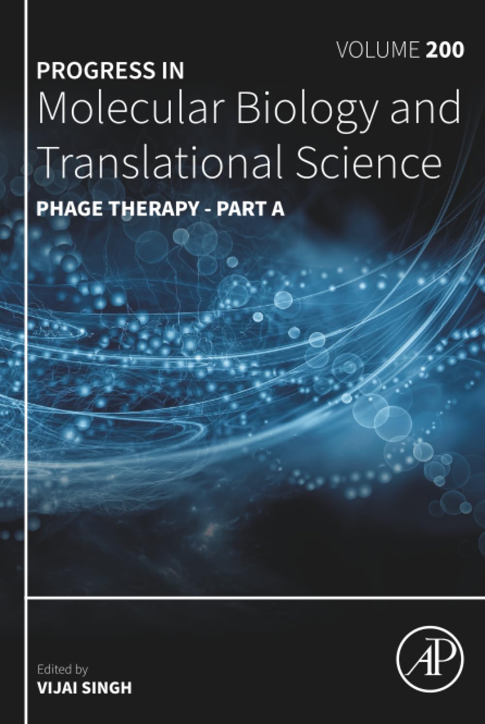 Phage Therapy - Part A (Volume 200) (Progress in Molecular Biology and Translational Science