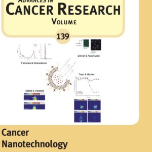 Cancer Nanotechnology (Volume 139) (Advances in Cancer Research