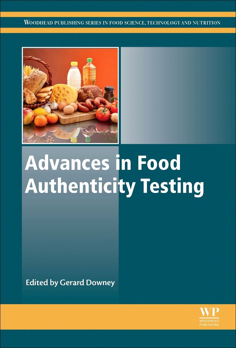 Advances in Food Authenticity Testing (Woodhead Publishing Series in Food Science