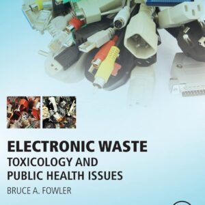 Electronic Waste: Toxicology and Public Health Issues