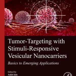Tumor-Targeting with Stimuli-Responsive Vesicular Nanocarriers: Basics to Emerging Applications