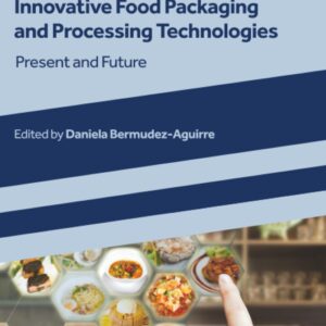 Innovative Food Packaging and Processing Technologies: Present and Future