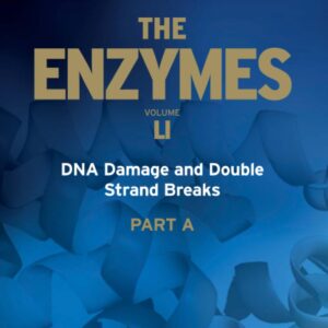 DNA Damage and Double Strand Breaks (Volume 51) (The Enzymes