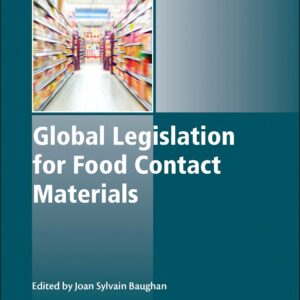 Global Legislation for Food Contact Materials (Woodhead Publishing Series in Food Science