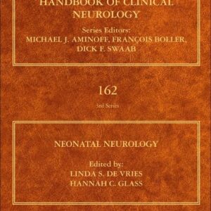 Neonatal Neurology: Handbook of Clinical Neurology Series (Volume 162)
