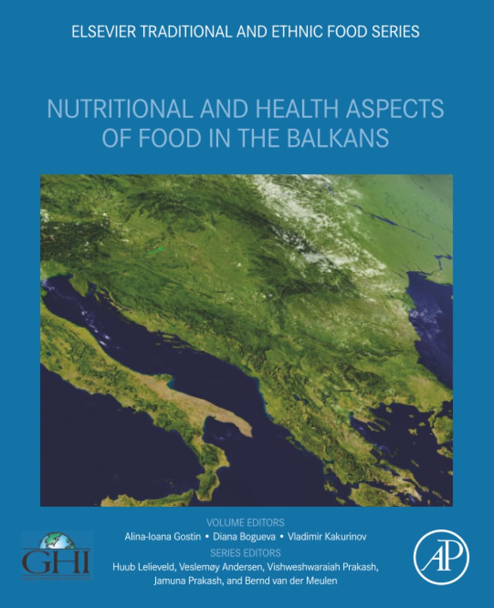 Nutritional and Health Aspects of Food in the Balkans (Elsevier traditional and Ethnic Food Series)
