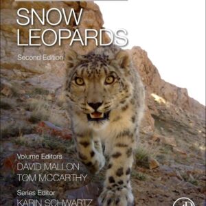 Snow Leopards (Biodiversity of the World: Conservation from Genes to Landscapes)