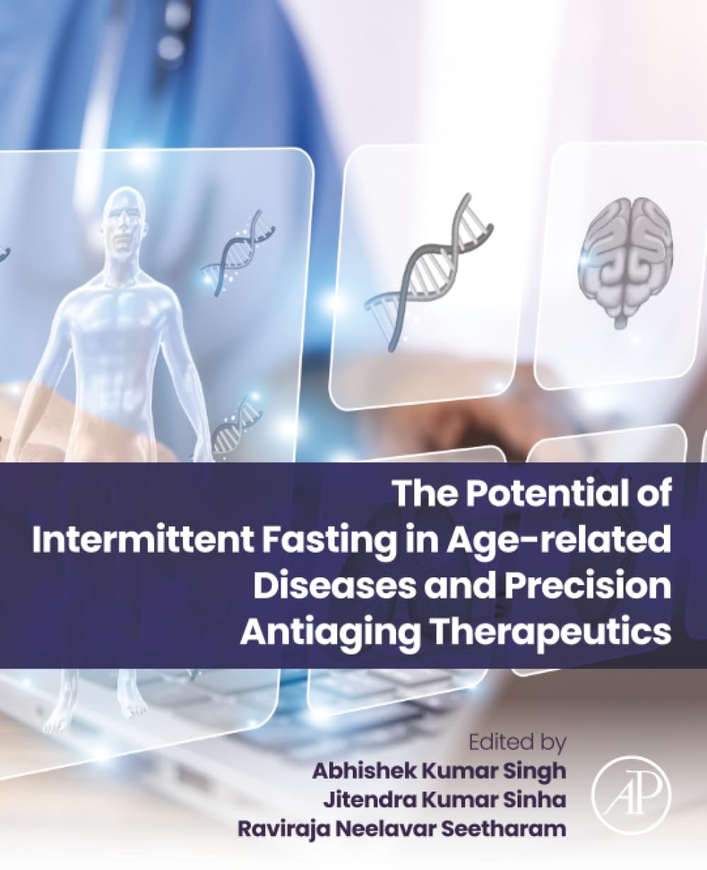 The Potential of Intermittent Fasting in Age-related Diseases and Precision Anti-aging Therapeutics