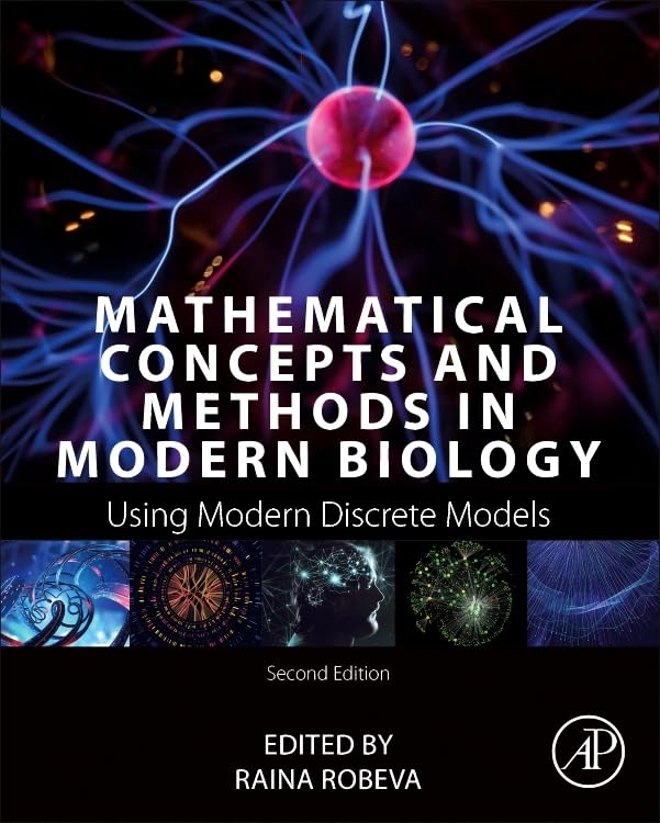 Mathematical Concepts and Methods in Modern Biology: Using Modern Discrete Models