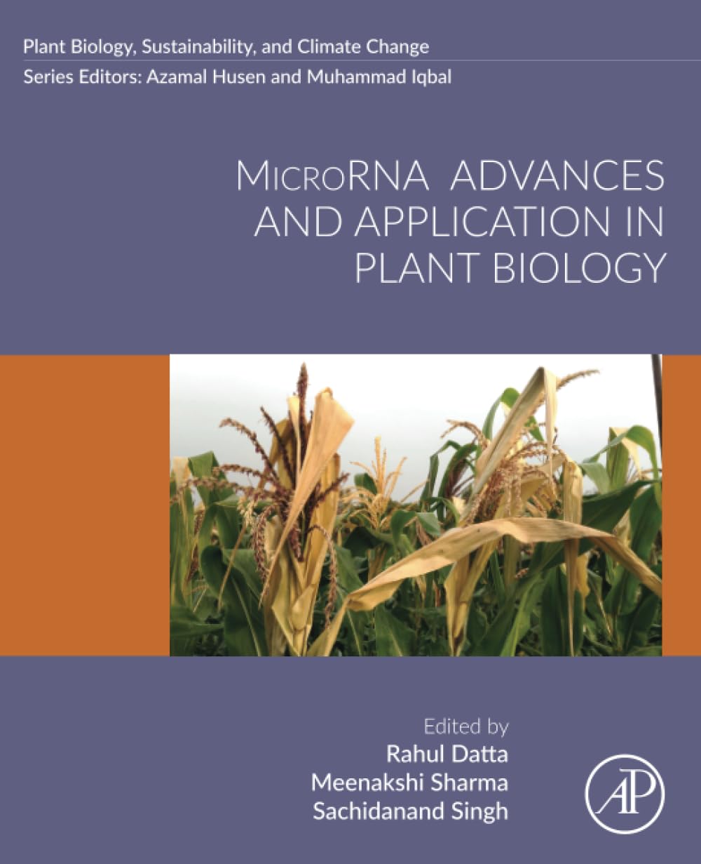 MicroRNA Advances and Application in Plant Biology (Plant Biology