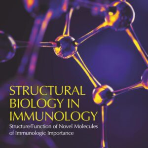 Structural Biology in Immunology: Structure/Function of Novel Molecules of Immunologic Importance