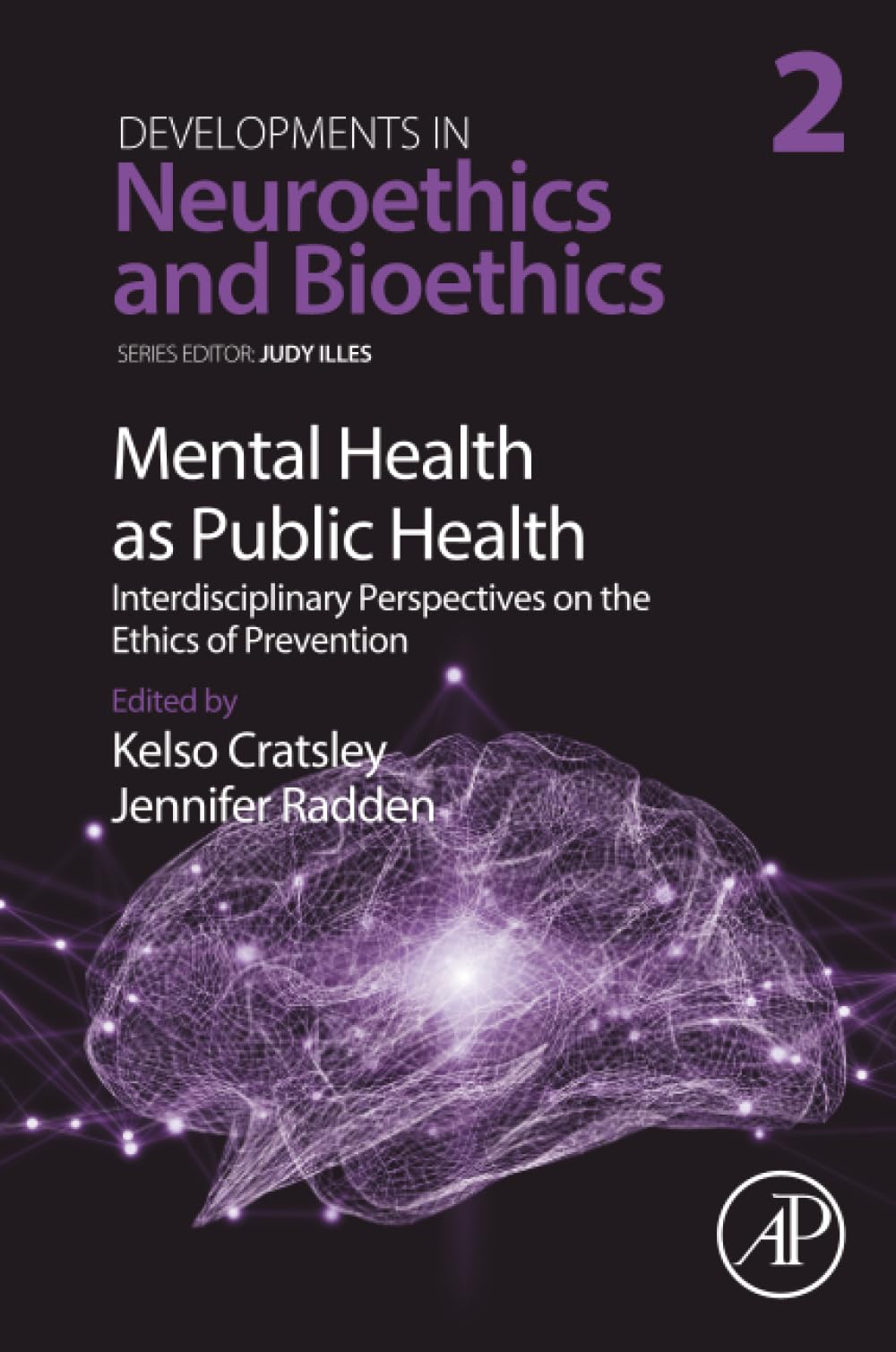 Mental Health as Public Health: Interdisciplinary Perspectives on the Ethics of Prevention (Volume 2) (Developments in Neuroethics and Bioethics