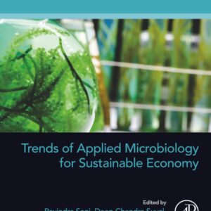 Trends of Applied Microbiology for Sustainable Economy (Developments in Applied Microbiology and Biotechnology)