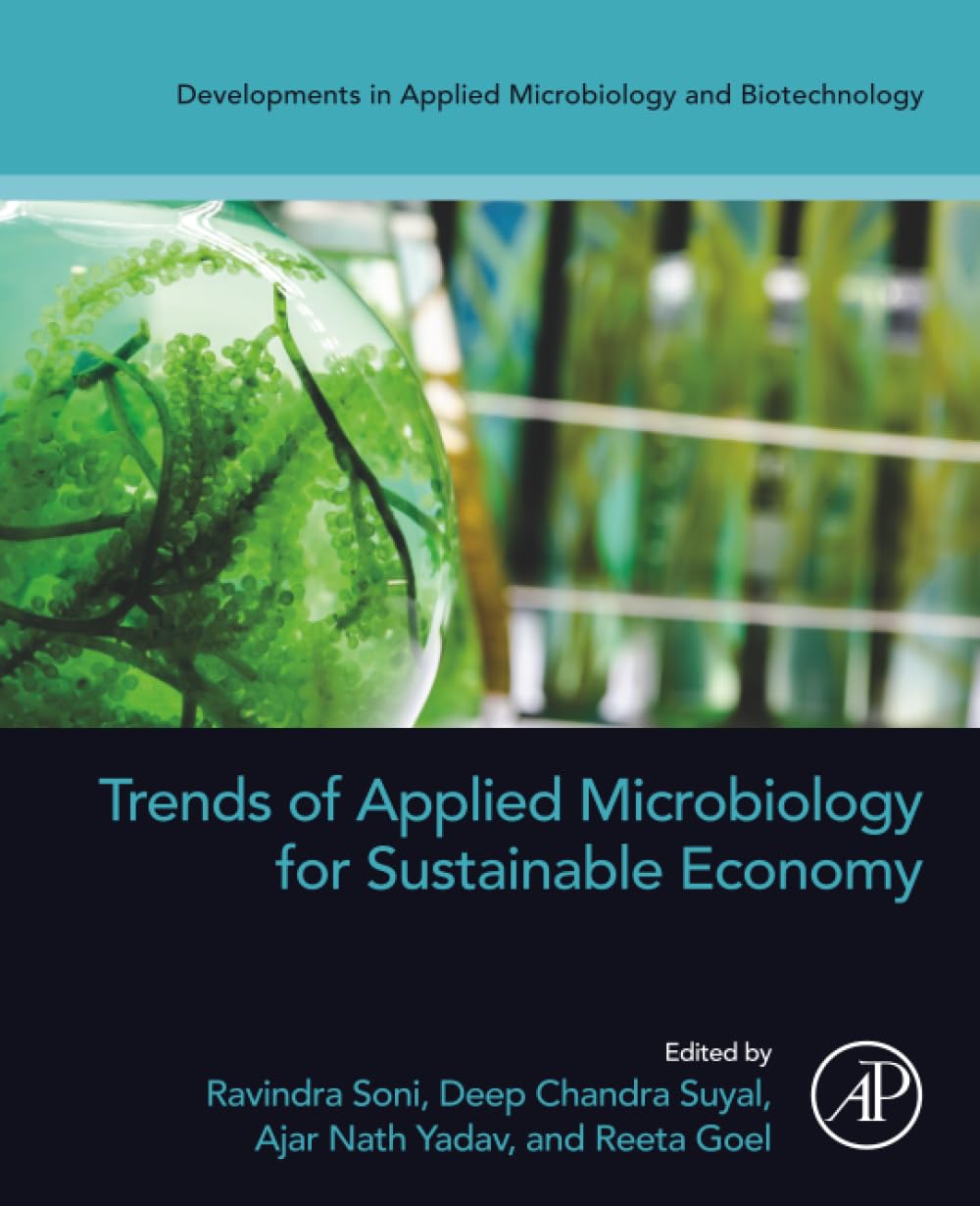 Trends of Applied Microbiology for Sustainable Economy (Developments in Applied Microbiology and Biotechnology)