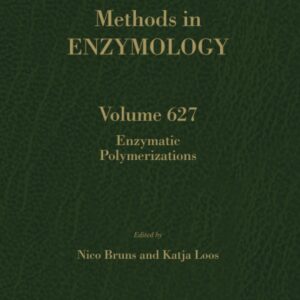 Enzymatic Polymerizations (Volume 627) (Methods in Enzymology