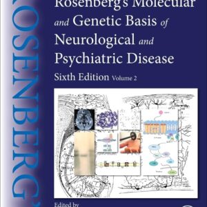 Rosenberg's Molecular and Genetic Basis of Neurological and Psychiatric Disease: Volume 2