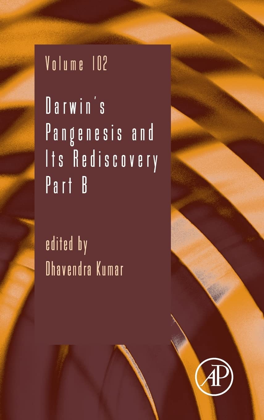 Darwin’s Pangenesis and Its Rediscovery Part B (Volume 102) (Advances in Genetics