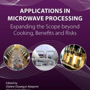 Applications in Microwave Processing: Expanding the Scope beyond Cooking