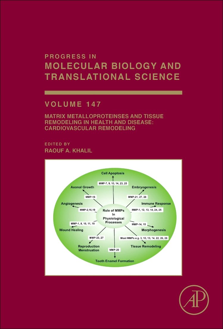 Matrix Metalloproteinases and Tissue Remodeling in Health and Disease: Cardiovascular Remodeling (Volume 147) (Progress in Molecular Biology and Translational Science