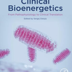 Clinical Bioenergetics: From Pathophysiology to Clinical Translation