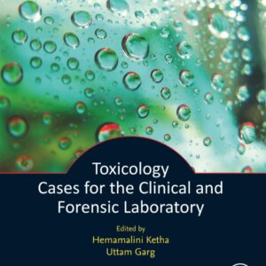 Toxicology Cases for the Clinical and Forensic Laboratory