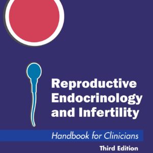Reproductive Endocrinology and Infertility: Handbook for Clinicians-ISBN: 9781975242275