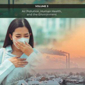 Diseases and Health Consequences of Air Pollution: Volume 3: Air Pollution